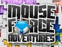 Mouse Force Adventures