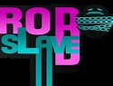 RoboSlave