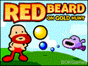 Red Beard on Gold Hunt Red Beard on Gold Hunt