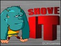 Shove It Shove It