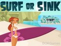 Surf or Sink Surf or Sink