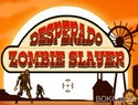 Desperado Zombie Slayer